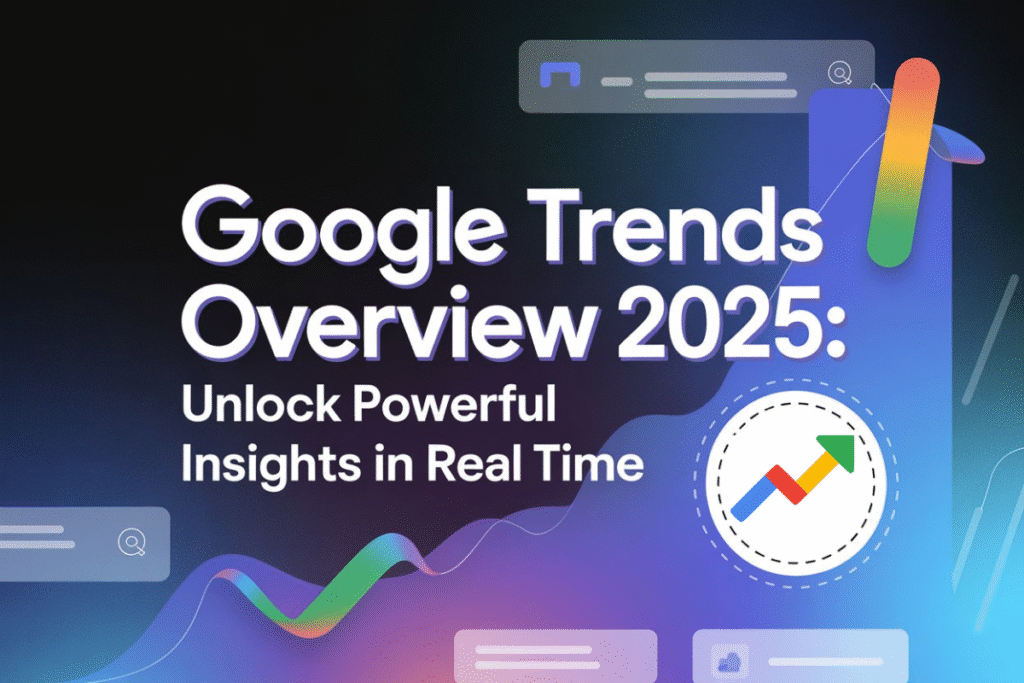 Google Trends Overview img