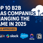 Top 10 B2B SaaS Companies Changing the Game: SaaSquill Approved
